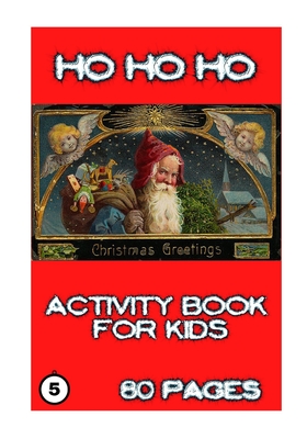 Ho Ho Ho: Activity for Kids - Kervella, Yves