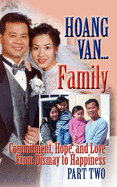 Hoang Van...Family, Commitment, Hope and Love from Dismay to Happiness