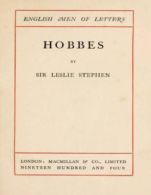Hobbes (1904) by Leslie Stephen - Stephen, Leslie, Sir