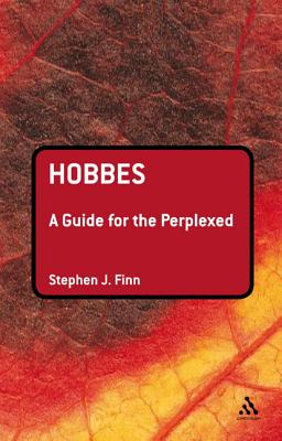 Hobbes: A Guide for the Perplexed - Finn, Stephen J