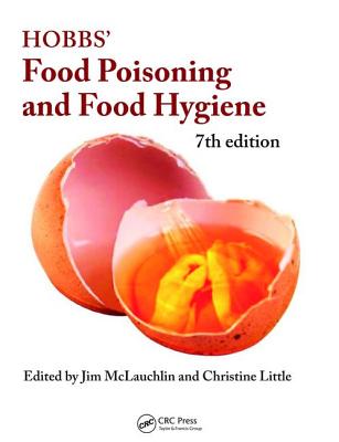 Hobbs' Food Poisoning and Food Hygiene - McLauchlin, Jim, and Little, Christine, and Hobbs, Betty C.