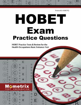Hobet Practice Questions: Hobet Practice Tests & Exam Review for the Health Occupations Basic Entrance Test - Mometrix Healthcare Admissions Test Team (Editor)