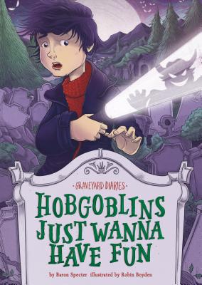 Hobgoblins Just Wanna Have Fun: Book 8 - Specter, Baron