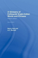 Hobson-Jobson: Glossary of Colloquial Anglo-Indian Words and Phrases