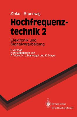 Hochfrequenztechnik: Elektronik Und Signalverarbeitung - Zinke, O, and Vlcek, Anton (Editor), and Brunswig, H