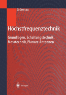 Hochstfrequenztechnik: Grundlagen, Schaltungstechnik, Messtechnik, Planare Antennen