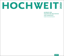Hochweit 2020: Jahrbuch der Fakultt fr Architektur und Landschaft, Leibniz Universitt Hannover