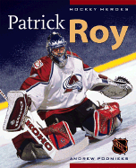 Hockey Heroes: Patrick Roy - Podnieks, Andrew, and Banks, Kerry