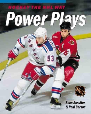 Hockey the NHL Way: Power Plays and Penalty Killing - Rossiter, Sean, and Carson, Paul