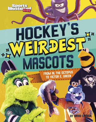 Hockey's Weirdest Mascots: From Al the Octopus to Victor E. Green - Carson, David