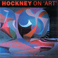 Hockney on Art: Conversations with Paul Joyce - Hockney, David
