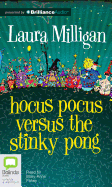 Hocus Pocus Versus The Stinky Pong - Milligan, Laura, and Fahey, Mary-Anne (Read by)