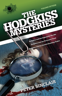 Hodgkiss Mysteries XV: Hodgkiss and the Impossible Murder and other stories - Sinclair, Peter