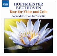 Hoffmeister, Beethoven: Duos for Violin and Cello - Bozidar Vukotic (cello); John Mills (violin)