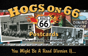 Hogs on 66 Postcards: You Might Be a Road Warrior If . . .