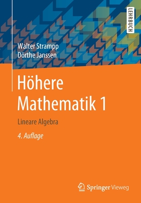 Hohere Mathematik 1: Lineare Algebra - Strampp, Walter