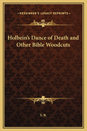 Holbein's Dance of Death and Other Bible Woodcuts