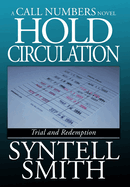 Hold Circulation - A Call Numbers Novel: Trial and Redemption