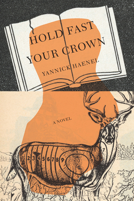 Hold Fast Your Crown - Haenel, Yannick, and Fagan, Teresa (Translated by)