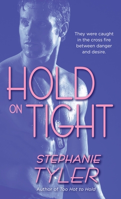 Hold on Tight - Tyler, Stephanie