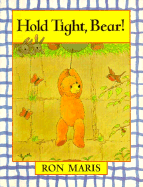 Hold Tight, Bear!