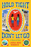 Hold Tight, Don't Let Go: A Novel of Haiti