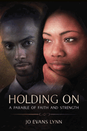 Holding On: A Parable of Faith and Strength