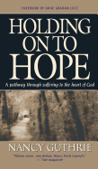 Holding on to Hope: Drawn by Suffering to the Heart of God