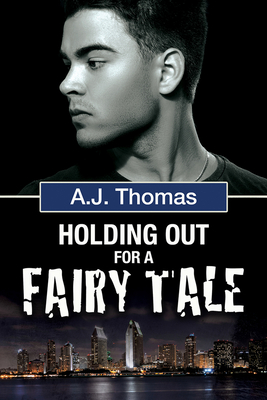 Holding Out for a Fairy Tale - Thomas, A J