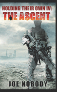 Holding Their Own IV: The Ascent