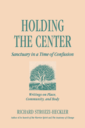 Holding to the Center: Sanctuary in a Time of Confusion