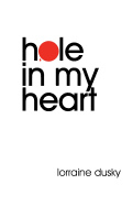 Hole In My Heart: memoir and report from the fault lines of adoption