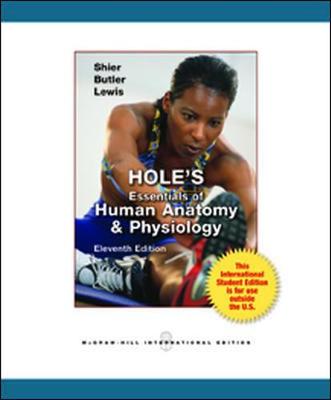 Hole's Essentials of Human Anatomy & Physiology - Shier, David, and Butler, Jackie, and Lewis, Ricki