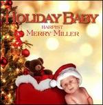 Holiday Baby - Merry Miller