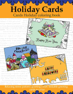 Holiday Cards: cards holiday coloring book: relaxing stress pattern: greeting cards: foldable greeting cards to color