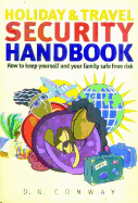 Holiday & Travel Security Handbook: How to Keep Yourself and Your Family Safe from Risk