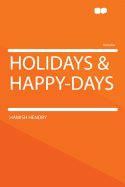 Holidays & Happy Days