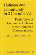 Holiness and Community in 2 Cor 6:14-7:1: Paul's View of Communal Holiness in the Corinthian Correspondence