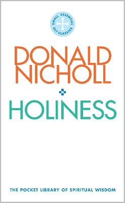 Holiness: The Pocket Library of Spiritual Wisdom - Nicholl, Donald