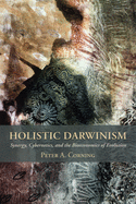 Holistic Darwinism: Synergy, Cybernetics, and the Bioeconomics of Evolution