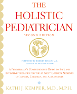Holistic Pediatrician, the (Second Edition)