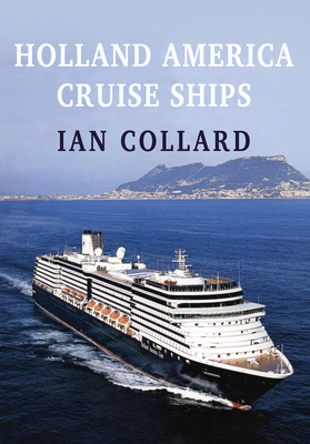 Holland America Cruise Ships - Collard, Ian