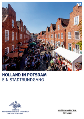 Holland in Potsdam - Stiftung Preu?ische Schlsser Und G?rten Berlin-Brandenburg (Editor)