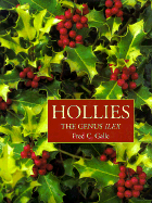 Hollies: The Genus "Ilex"