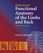 Hollinshead's Functional Anatomy of the Limbs and Back - Jenkins, David B, PhD