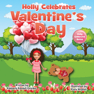 Holly Celebrates Valentine's Day