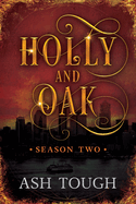 HOLLY & OAK: SEASON TWO