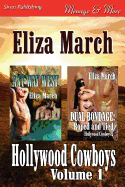 Hollywood Cowboys, Volume 1 [Any Way West: Dual Bondage: Roped and Tied] (Siren Publishing Menage and More)