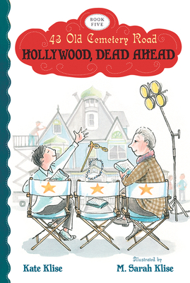 Hollywood, Dead Ahead - Klise, Kate