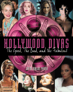 Hollywood Divas: The Good, the Bad, and the Fabulous